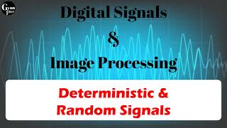 Deterministic and Random SignalsDeterministic vs Random SignalsDigital Signal Processing [upl. by Llovera]