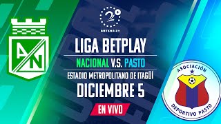 NACIONAL VS PASTO  EN VIVO  LIGA BETPLAY [upl. by Vasya]