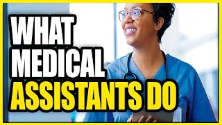 What Do Medical Assistants Do  What Is A Medical Assistant  Medical Assistant Duties [upl. by Serafina]