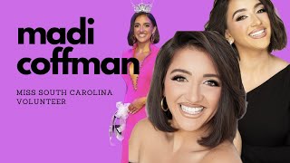 MISS SOUTH CAROLINA VOLUNTEER MADI COFFMAN EMPOWERMENT WITH ELIZABETH PODCAST EPISODE [upl. by Einnov74]