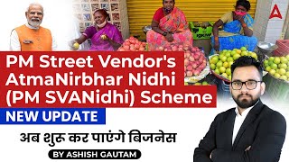 PM Street Vendors Atmanirbhar Nidhi PM SVANidhi Scheme New Update  By Ashish Gautam [upl. by Nahum]