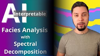 Deep Learning in Geophysics Interpretable AI and a new step in Facies Analysis [upl. by Wolsky61]