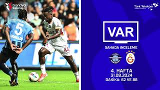 VAR – Sahada İnceleme  Adana Demirspor  Galatasaray  4 Hafta  Dakika 62 ve 88 [upl. by Aarika414]