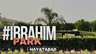 IBRAHIM PARK PHASE 6  HAYATABAD PESHAWAR  YOU WILL SPEND QUALITY TIME THERE  SIR G… [upl. by Ahsekram531]