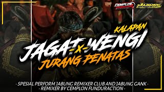 DJ BANTENGAN KALAPAN X JAGAT WENGI X JURANG PENATAS  REMIXER BY CEMPLON FUNDURACTION [upl. by New]