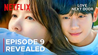 Love Next Door Episode 9 Revealed amp Spoilers  ENG SUB [upl. by Warfourd]