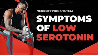 Symptoms of Low Serotonin [upl. by Nivek]