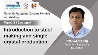 Lec 46  Introduction to steel making and single crystal production [upl. by Yhtorod]