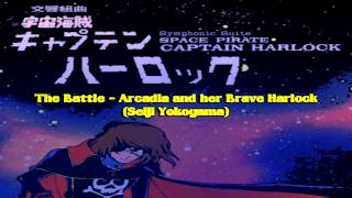 Captain Harlock Symphonic Suite  The Battle  Arcadia and her Brave Harlock [upl. by Zoba]