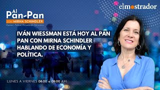 Iván Wiessman está hoy al pan pan con mirna schindler hablando de economía y política [upl. by Rodgiva]