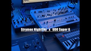 Strymon NightSky x UDO Super 6  Ambient Bliss [upl. by Anaz]