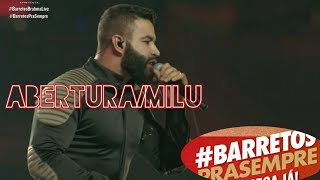 Gusttavo Lima  Abertura  Milu Live  Barretos pra Sempre [upl. by Ninel]