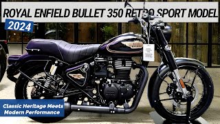 2024 Royal Enfield BULLET 350 Retro Sport Model  Classic Heritage Meets Modern Performance [upl. by Brower]