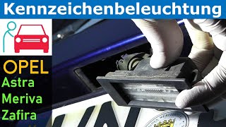 Kennzeichenbeleuchtung wechseln beim Opel Astra H  Zafira  Meriva  Corsa  Vectra [upl. by Hait]