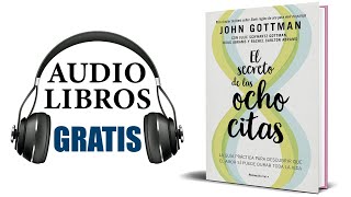 El secreto de las ocho citas Audiolibro John M Gottman [upl. by Inohtna]