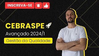 Avançado Cebraspe  Aula 01  Gestão da Qualidade [upl. by Truitt513]