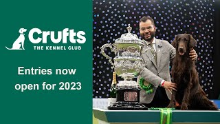 Entries for Crufts 2023 are OPEN [upl. by Yoshi]