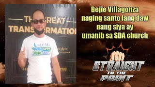 Bejie Villagonza naging santo lang daw nang malipat sa SDA [upl. by Nylesor]