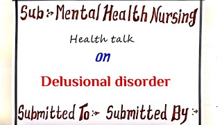 Health talk on delusional disorder mental health nursing health talk  Dhyeya7132 💉🩺 [upl. by Allit]