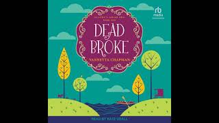 Dead Broke A Cozy Mystery by Vannetta Chapman [upl. by Jordans]