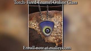 Torch Fired Enamel Online Class [upl. by Ybroc]