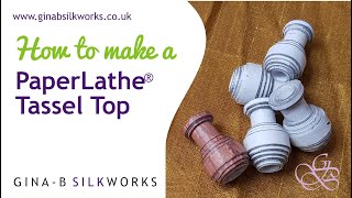 How to make a PaperLathe Tassel Head  mould  top using the PaperLathe Tassel amp Bead System [upl. by Ursal]