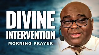 DIVINE INTERVENTION  Morning Prayer [upl. by Whetstone]