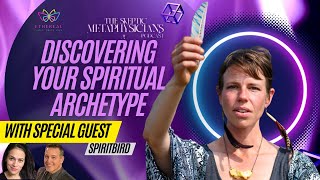 Exploring Spiritual Archetypes and Shamanic Practices with Spirit Bird  The Skeptic Metaphysicians [upl. by Tova]