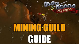 Old School RuneScape  Mining Guild Guide [upl. by Disario]