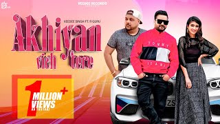 Akhiyan Vich Tere  VeeDee Singh  Akhiya Vich  R Guru  New Punjabi Songs 2021 [upl. by Eugene]