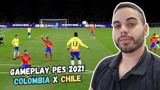 COLÔMBIA X CHILE  GAMEPLAY LIVE PES 2021  KLEBER  PC 60 FPS [upl. by Ellemac]