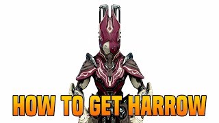 Warframe how to get Harrow  Warframe how to get all Harrow parts [upl. by Pihc]