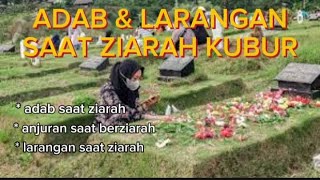 ADAB amp LARANGAN SAAT ZIARAH KUBUR [upl. by Winona518]