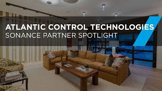 Sonance Partner Spotlight  Atlantic Control Technologies [upl. by Welsh30]