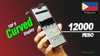 TOP 5 Curved Display Phones Below 12k pesos 🇵🇭 2024 Q1 12kpesocurvedphone [upl. by Enohs151]