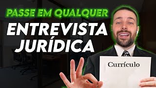 Como passar em ENTREVISTA na Área Jurídica [upl. by Hcurab]