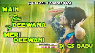 Main Tera Deewana Tu Meri Deewani  Hard Edm Compressor Bass ◀️ Hindi Dj Remix Song Gs Babu Remix [upl. by Woolcott]