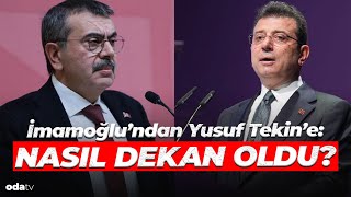 Ekrem İmamoğlundan Bakan Yusuf Tekine Nasıl dekan oldu [upl. by Ddahc]