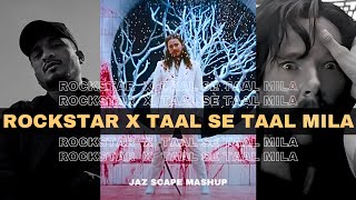 Rockstar x Taal Se Taal Mila JAZ Scape Mashup • Divine • Post Malone [upl. by Amedeo863]