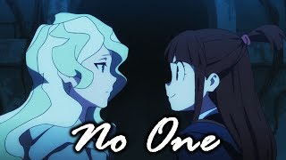 Little Witch Academia  Akko and Diana AMV 「No One」 [upl. by Lyrradal29]