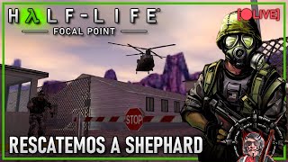 🔴 HALFLIFE FOCAL POINT RESCATEMOS A SHEPHARD [upl. by Ferree943]