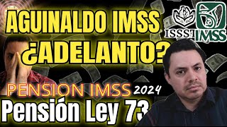 PENSIÓN IMSS AGUINALDO ¿QUIENES SI Y NO RECIBIRÁN ESTE BENEFICIO ADELANTADO En 2024😱🤑 [upl. by Hareehahs837]