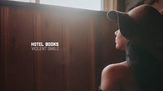 Hotel Books  Violent Smile [upl. by Nassir]