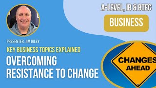 Overcoming Resistance to Change Kotter amp Schlesinger  ALevel IB amp BTEC Business [upl. by Novy626]