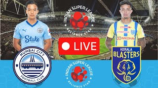 🔴LIVE  Mumbai City FC vs Kerala Blasters  ISL 202425 Match  Football  afc Match Live today [upl. by Ahsekel]