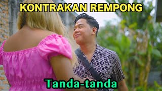 TANDA TANDA  KONTRAKAN REMPONG EPISODE 806 [upl. by Liana]