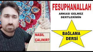 Fesuphanallah Arkası Gelmez Dertlerimin Bağlama Dersi [upl. by Mcripley934]