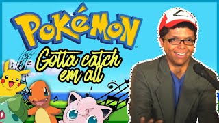 quotGOTTA CATCH EM ALLquot Pokemon Theme by Tay Zonday [upl. by Ellierim]