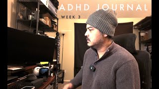 ADHD Third Week Journal [upl. by Tolley]