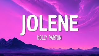 Dolly Parton  Jolene Lyrics [upl. by Ylicic]